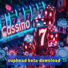 cuphead beta download